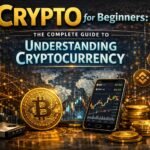 Crypto for Beginners The Complete Guide to Understanding Cryptocurrency